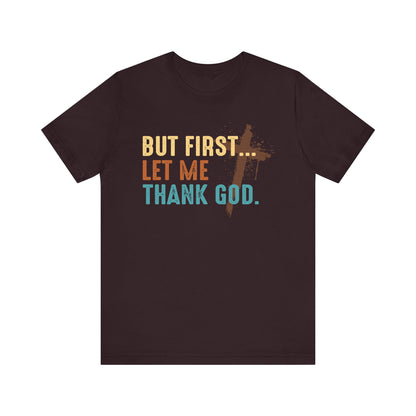 But First Let Me Thank God Shirt – Retro 70s 80s Jesus Cross Faith Tee