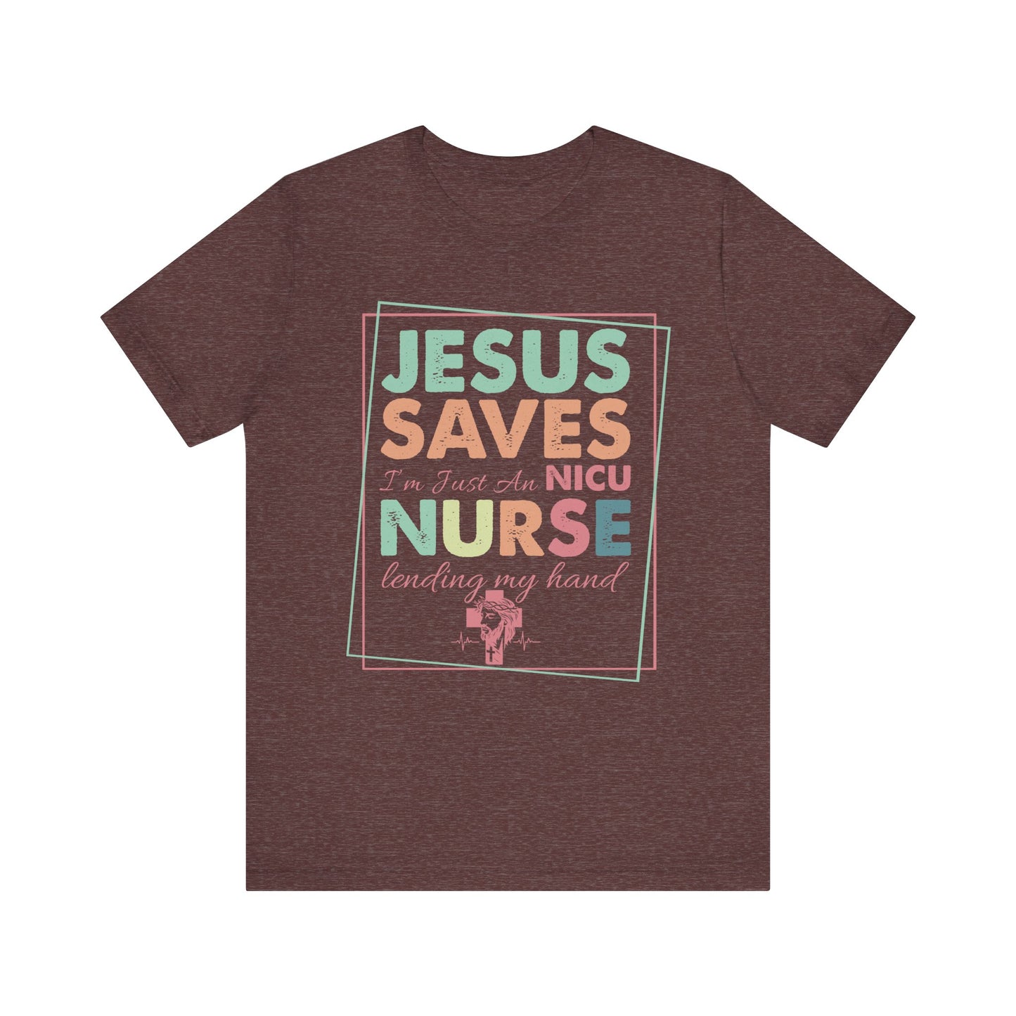 Jesus Saves NICU Nurse Shirt – Christian Neonatal Nurse Gift, Faith-Based Nurse Appreciation Tee