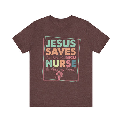 Jesus Saves NICU Nurse Shirt – Christian Neonatal Nurse Gift, Faith-Based Nurse Appreciation Tee