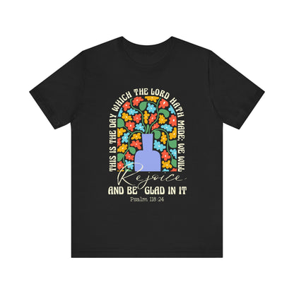 Rejoice and Be Glad In It Shirt – Boho Floral Christian Psalm 118:24 Faith Tee