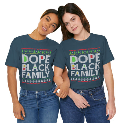 Dope Black Family Ugly Christmas Sweater – Afrocentric Holiday Shirt, Funny Matching Christmas Tee for Proud Black Families