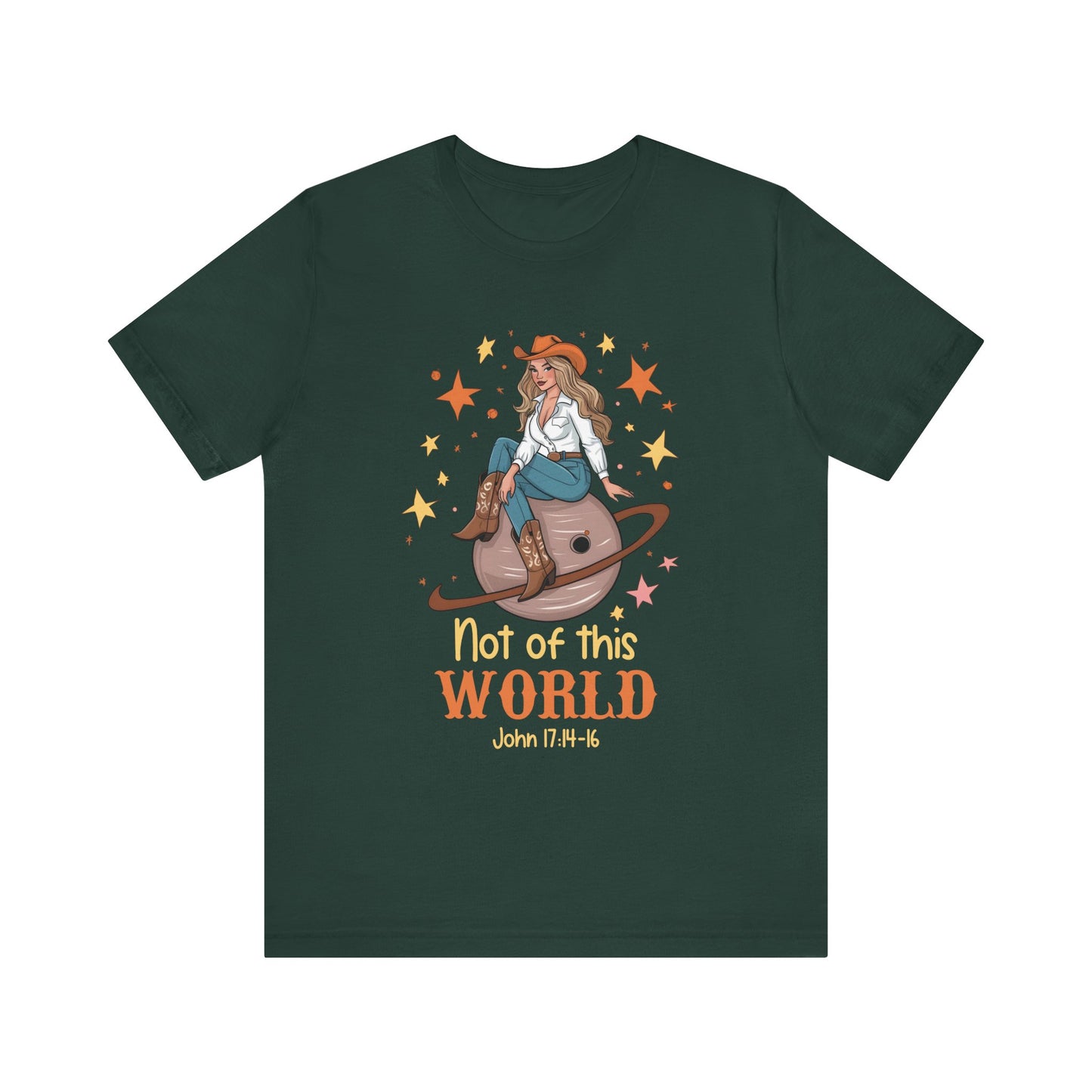 Not of This World Shirt – John 17:14-16 Cosmic Cowgirl Christian Tee