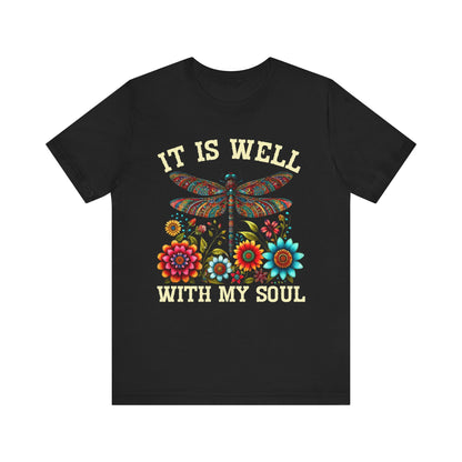 It Is Well With My Soul Shirt – Boho Dragonfly Floral Christian Hymn Faith Tee