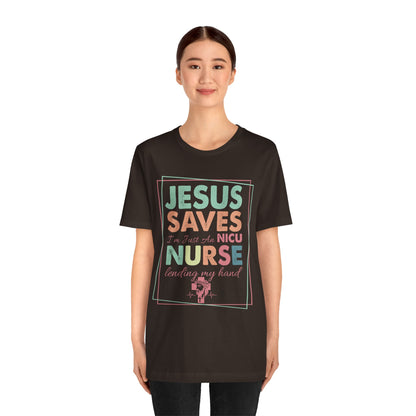 Jesus Saves NICU Nurse Shirt – Christian Neonatal Nurse Gift, Faith-Based Nurse Appreciation Tee