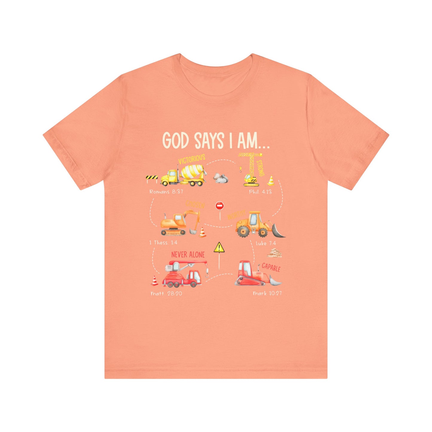 God Says I Am Construction Bible Verse Machines Vehicles T-Shirt, Christian Tee with Trucks