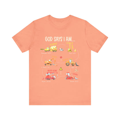 God Says I Am Construction Bible Verse Machines Vehicles T-Shirt, Christian Tee with Trucks