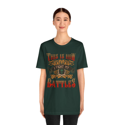 This Is How I Fight My Battles Shirt – Western Christian Inspired Tee