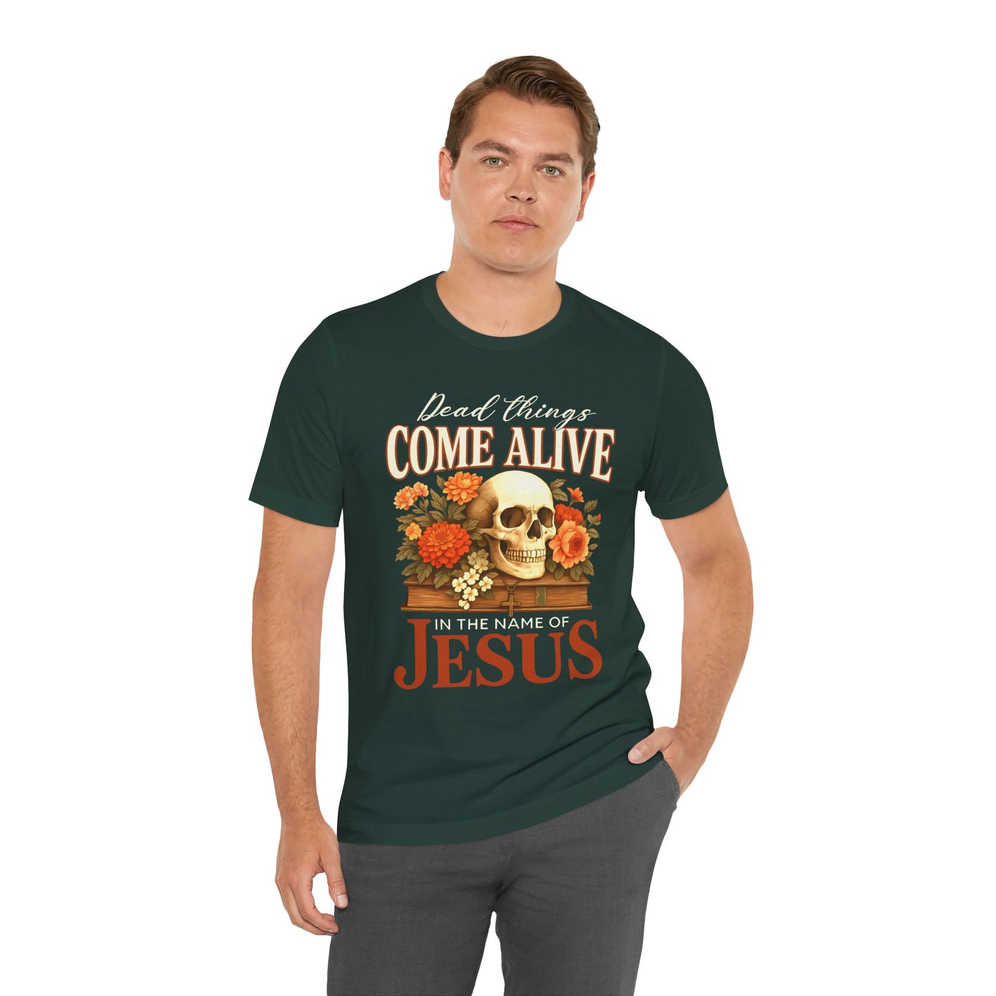 Dead Things Come Alive Shirt – Christian Halloween Faith Name of Jesus Tee