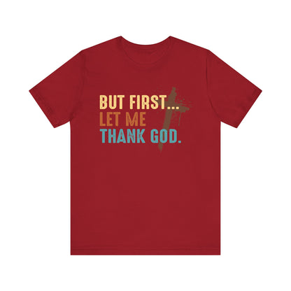 But First Let Me Thank God Shirt – Retro 70s 80s Jesus Cross Faith Tee
