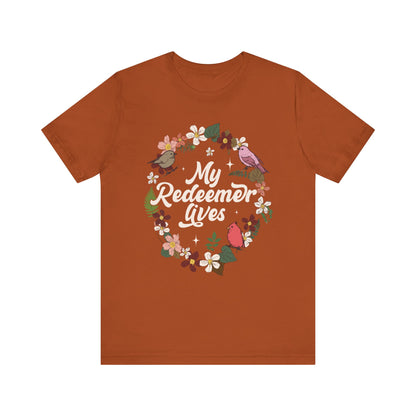 My Redeemer Lives Shirt – Christian Bible Verse Floral Bird Resurrection Tee