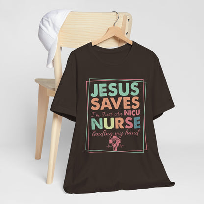 Jesus Saves NICU Nurse Shirt – Christian Neonatal Nurse Gift, Faith-Based Nurse Appreciation Tee