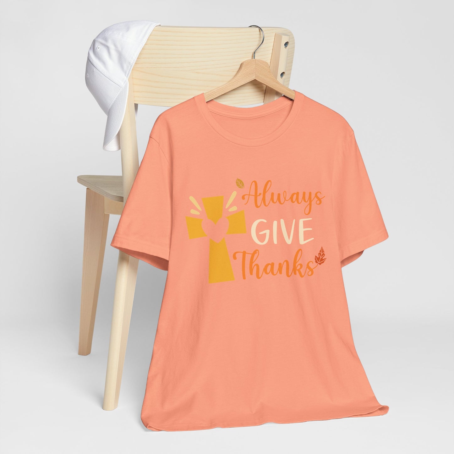 Always Give Thanks Shirt – Christian Faith Thanksgiving Thankful Jesus Tee