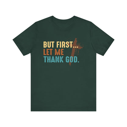 But First Let Me Thank God Shirt – Retro 70s 80s Jesus Cross Faith Tee