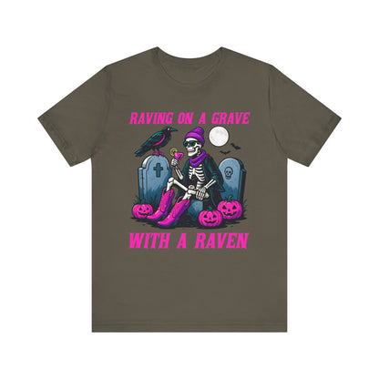 Raving on a Grave Shirt – Halloween Skeleton Raven Gothic Party Tee