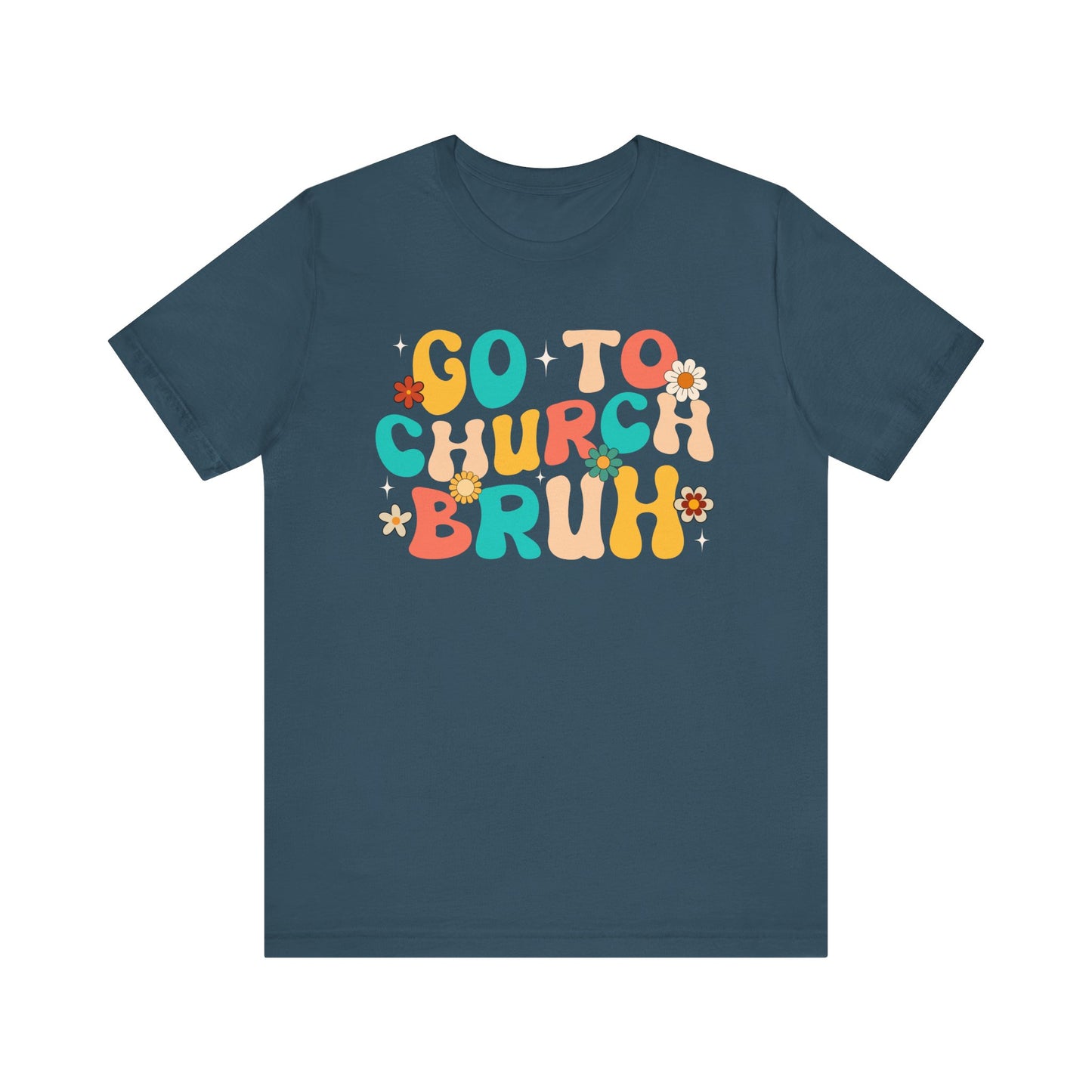 Go to Church Bruh Shirt – Funny Retro Groovy Christian Hippie Flower Faith Tee