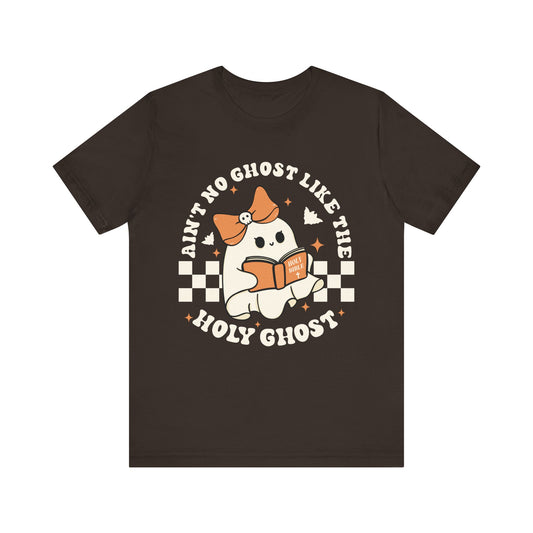 Ain't No Ghost Like The Holy Ghost Christian Jesus Halloween T-Shirt