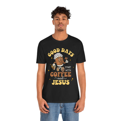 Good Days Start with Coffee & Jesus Shirt – Christian Groovy Prayer Tee