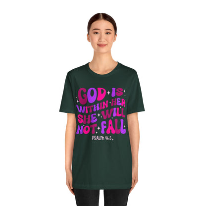 God Is Within Her She Will Not Fall Shirt – Christian Psalm 46:5 Scripture Tee