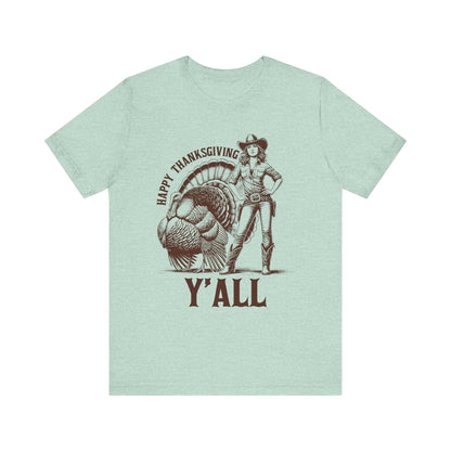 Happy Thanksgiving Y’all Shirt – Western Cowgirl Turkey Country Rodeo Tee