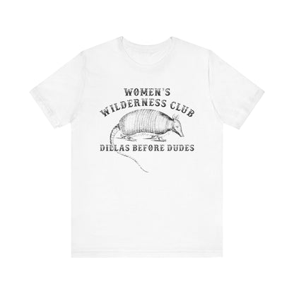 Women’s Wilderness Club Shirt – Dillas Before Dudes Western Armadillo Tee