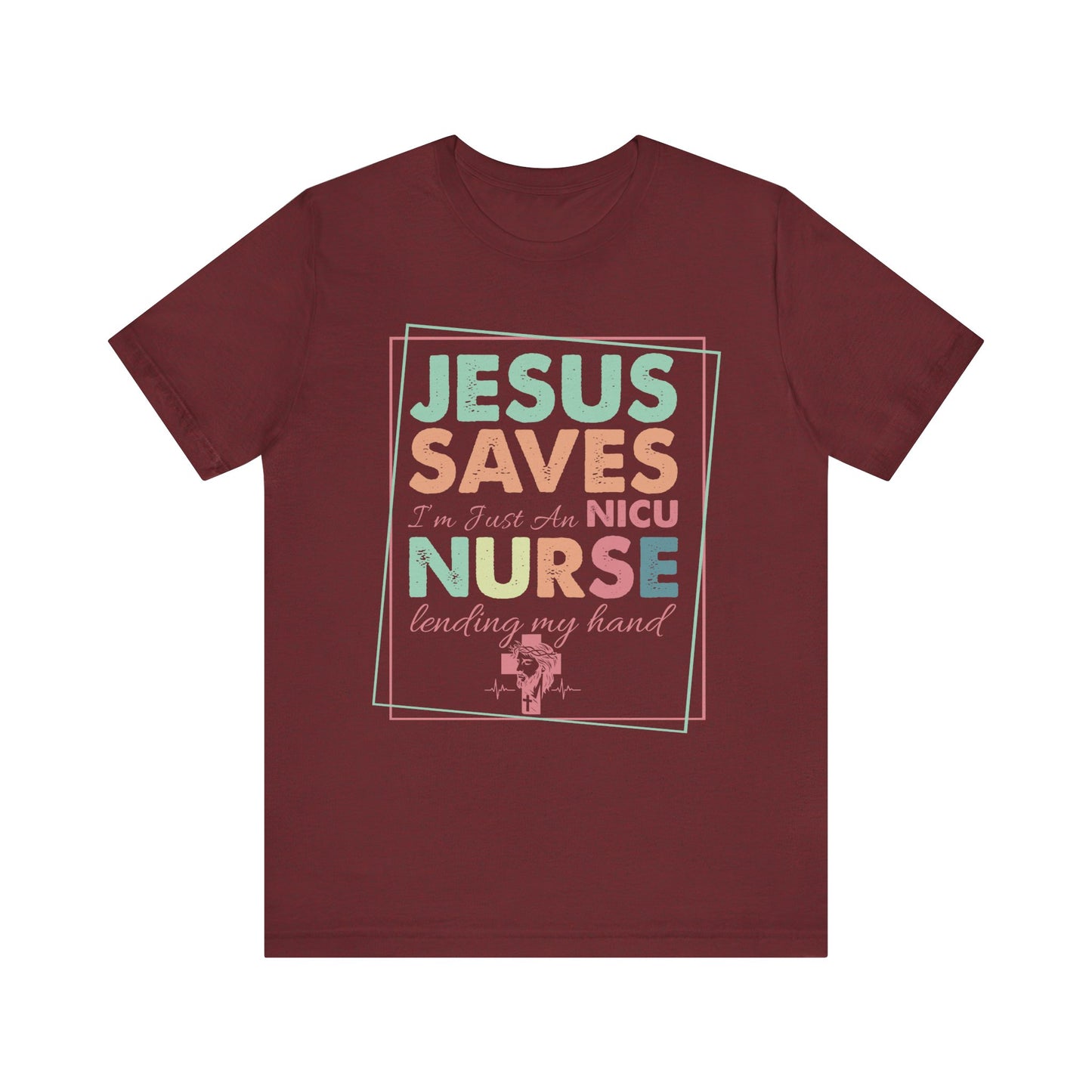 Jesus Saves NICU Nurse Shirt – Christian Neonatal Nurse Gift, Faith-Based Nurse Appreciation Tee