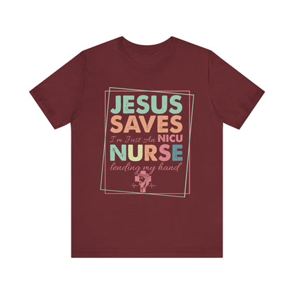Jesus Saves NICU Nurse Shirt – Christian Neonatal Nurse Gift, Faith-Based Nurse Appreciation Tee
