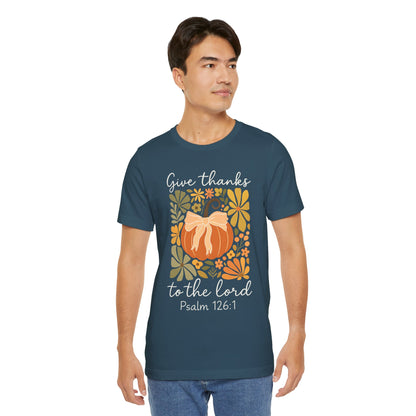 Give Thanks to the Lord Shirt – Christian Pumpkin Psalm Fall Thanksgiving Tee