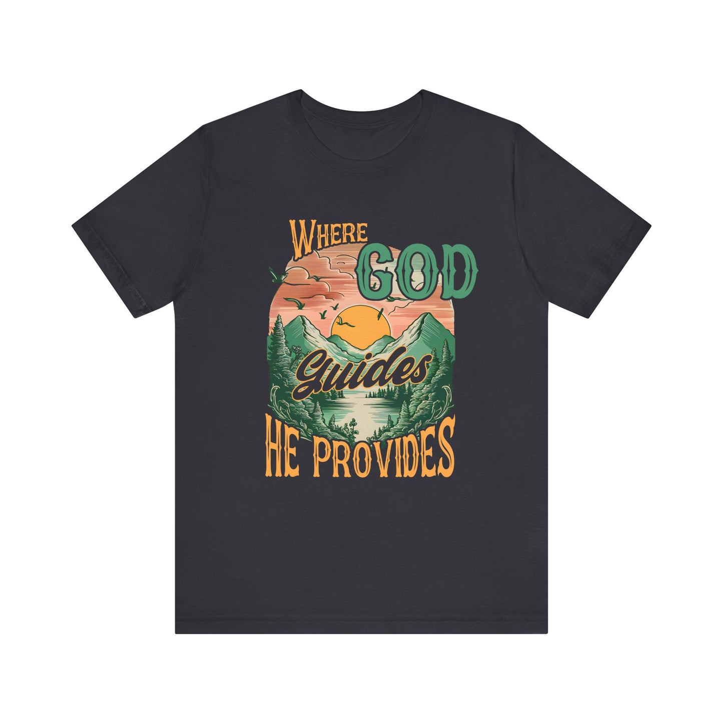 Where God Guides He Provides Shirt – Mountain Sunset Retro Christian Tee