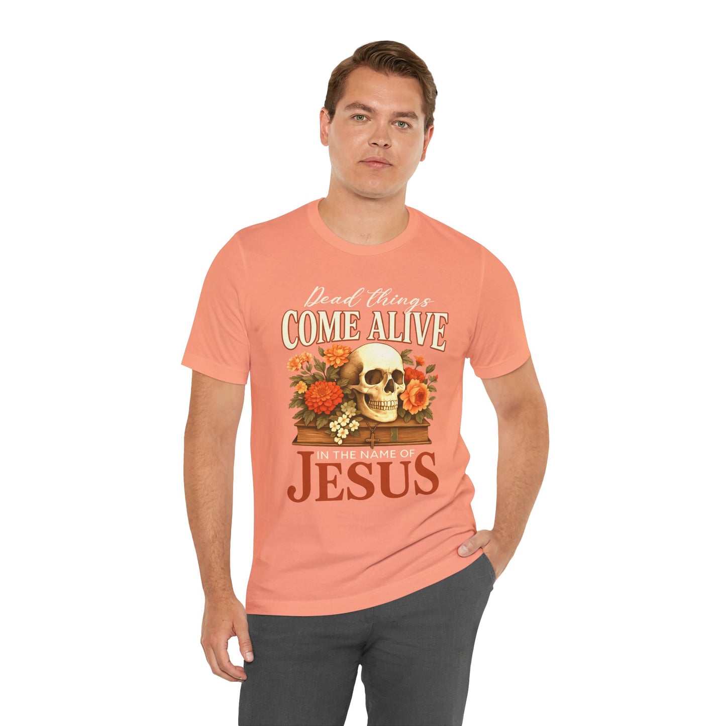 Dead Things Come Alive Shirt – Christian Halloween Faith Name of Jesus Tee