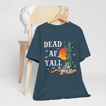 Dead AF Y’all Shirt – Western Skeleton Cowboy Spooky Halloween Tee