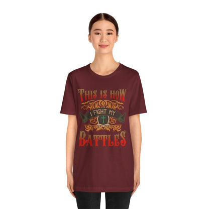 This Is How I Fight My Battles Shirt – Western Christian Inspired Tee
