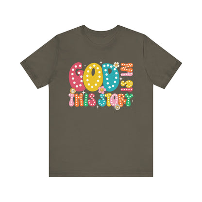 God Is In This Story Shirt – Inspirational Christian Retro Hippie Flower Faith Tee