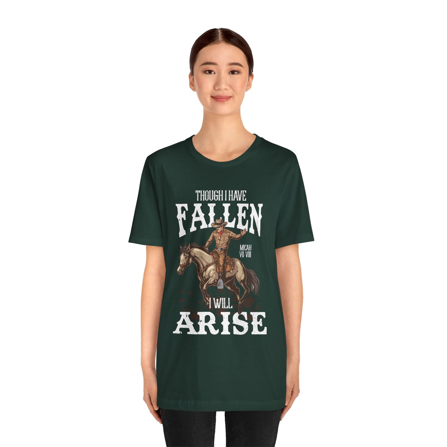 Though I Have Fallen I Will Arise Shirt – Western Rodeo Christian Tee