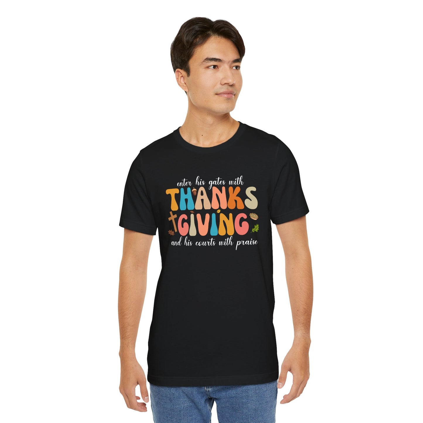 Enter His Gates with Thanksgiving Shirt – Christian Psalm 100:4 Autumn Faith Tee