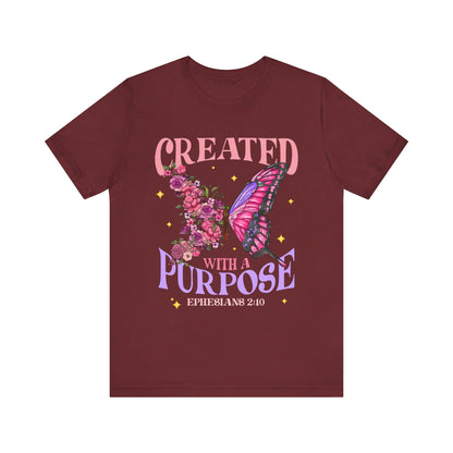 Created With a Purpose Shirt – Christian Butterfly Floral Inspirational Faith Tee