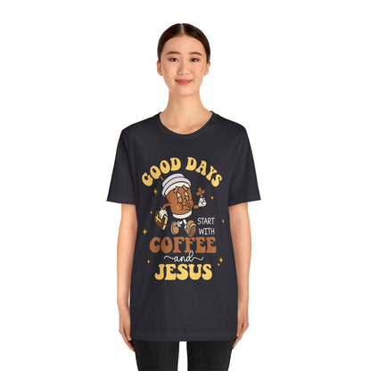 Good Days Start with Coffee & Jesus Shirt – Christian Groovy Prayer Tee