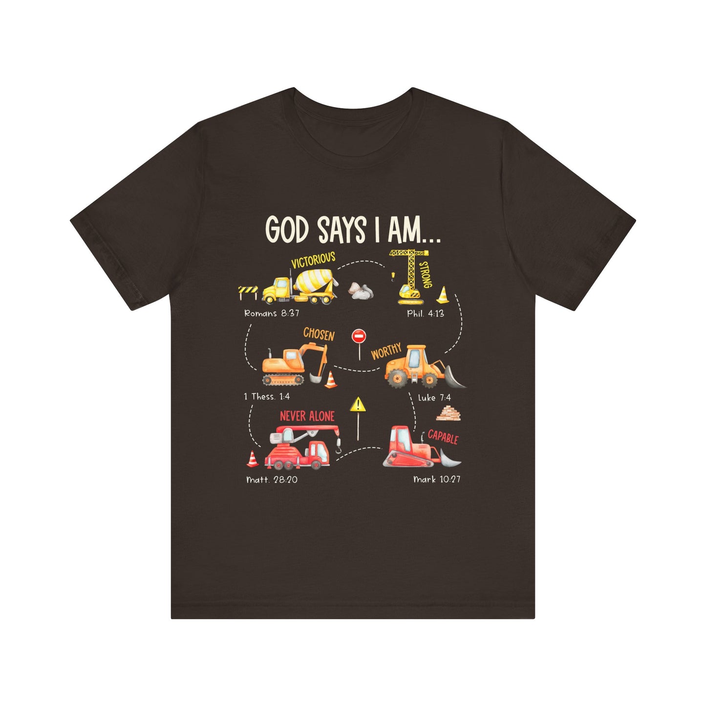 God Says I Am Construction Bible Verse Machines Vehicles T-Shirt, Christian Tee with Trucks