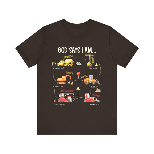 God Says I Am Construction Bible Verse Machines Vehicles T-Shirt, Christian Tee with Trucks