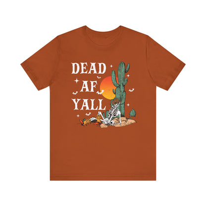 Dead AF Y’all Shirt – Western Skeleton Cowboy Spooky Halloween Tee