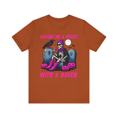 Raving on a Grave Shirt – Halloween Skeleton Raven Gothic Party Tee
