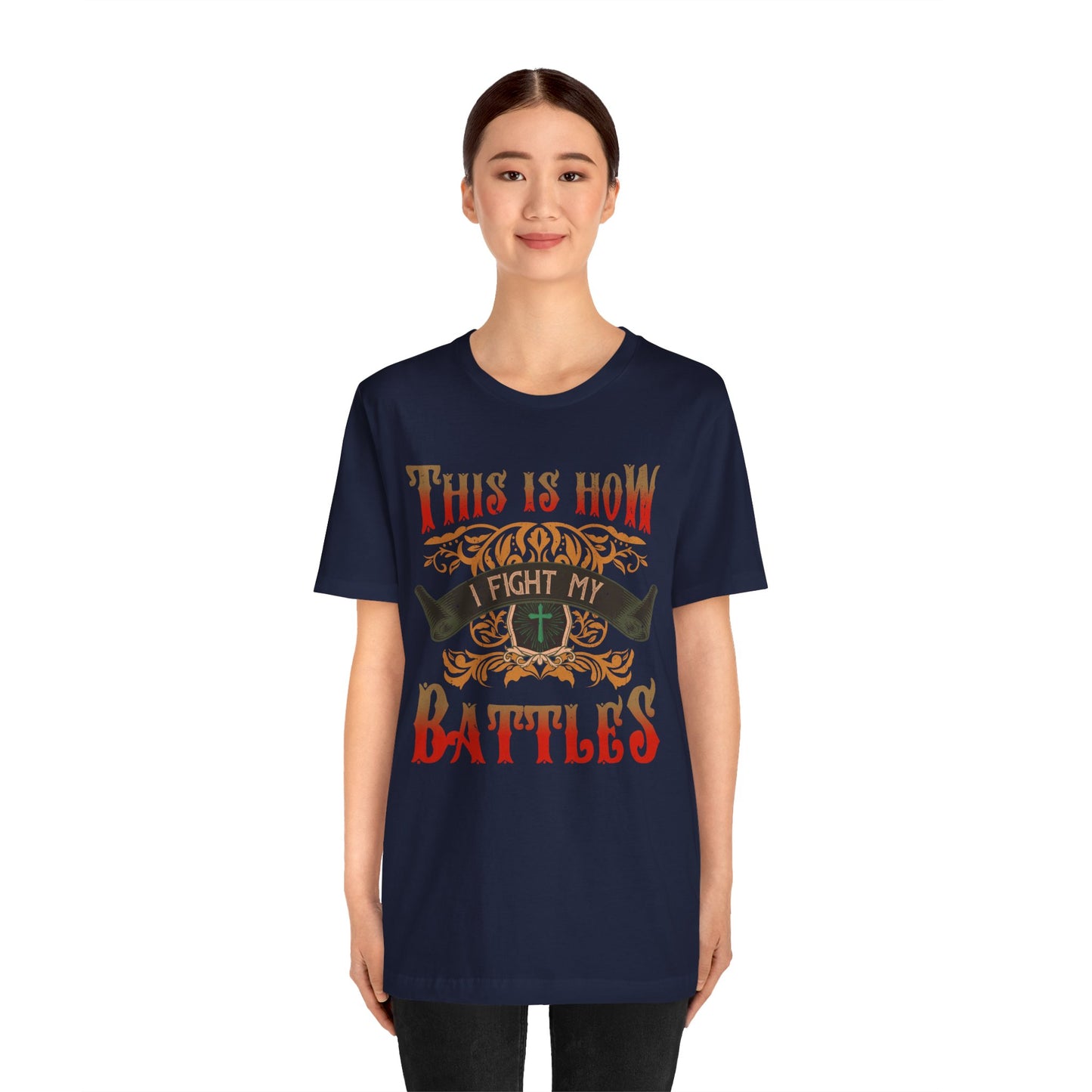 This Is How I Fight My Battles Shirt – Western Christian Inspired Tee