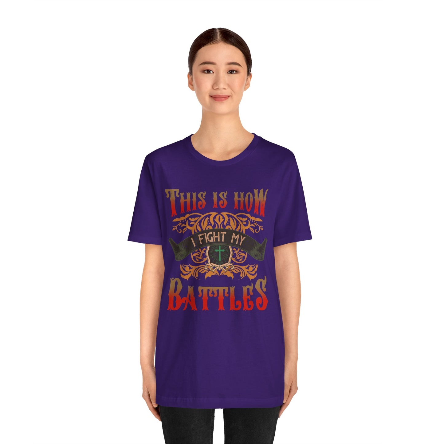 This Is How I Fight My Battles Shirt – Western Christian Inspired Tee