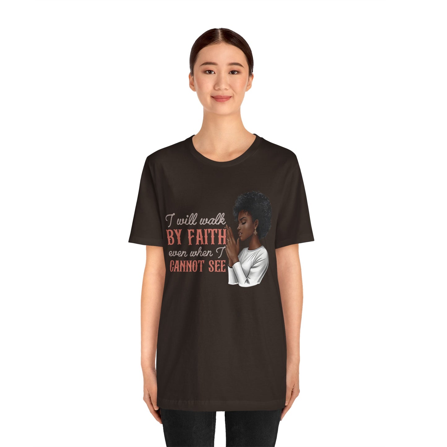 I Will Walk by Faith Shirt – Black Woman Praying Christian Bible Verse Tee