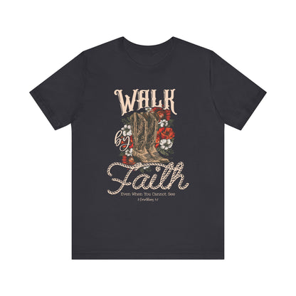 Walk by Faith Shirt – 2 Corinthians 5:7 Christian Jesus Bible Verse Tee