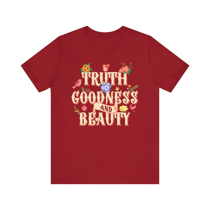 Truth Goodness and Beauty Shirt – Retro Floral Christian Virtue Faith Tee for Women