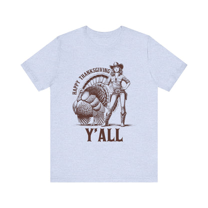 Happy Thanksgiving Y’all Shirt – Western Cowgirl Turkey Country Rodeo Tee