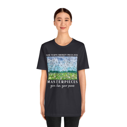God Turns Broken Pieces Into Masterpieces Shirt – Christian Encouragement Tee