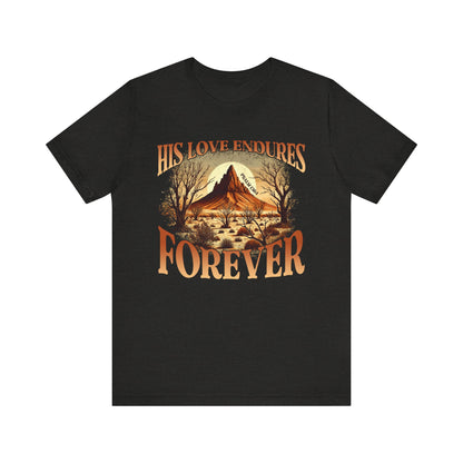 His Love Endures Forever Shirt – Christian Boho Western Rodeo Tee