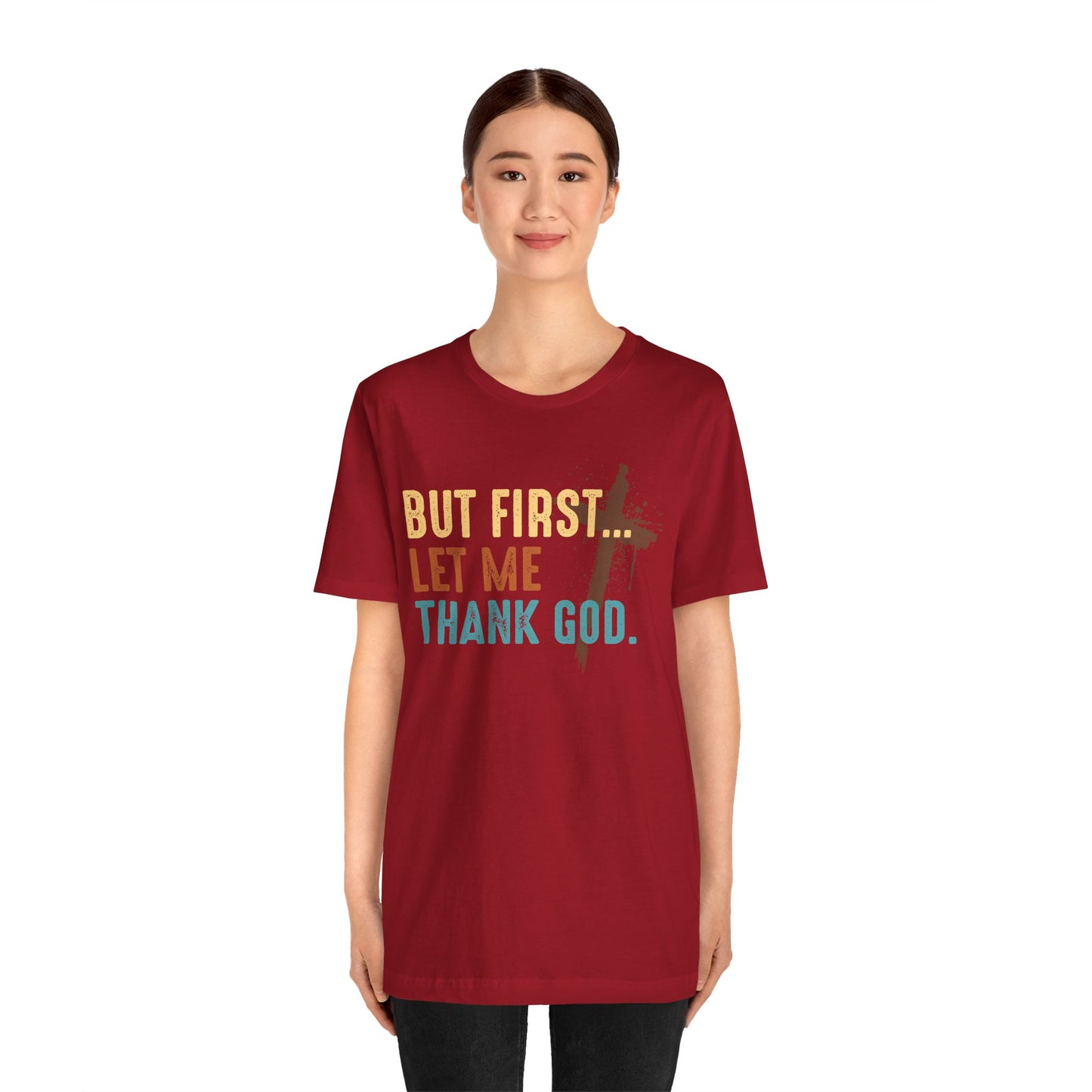 But First Let Me Thank God Shirt – Retro 70s 80s Jesus Cross Faith Tee