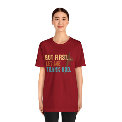 But First Let Me Thank God Shirt – Retro 70s 80s Jesus Cross Faith Tee